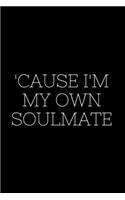 'Cause I'm My Own Soulmate - Lizzo Journal