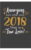 Annoying Each Other Since 2018 That Is True Love!: Personal Planner 24 month 100 page 6 x 9 Dated Calendar Notebook For 2020-2021 Academic Year Retro Wedding Anniversary notebook for him to jot down 