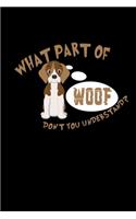 What part of Woof don't you understand?: Food Journal - Track your Meals - Eat clean and fit - Breakfast Lunch Diner Snacks - Time Items Serving Cals Sugar Protein Fiber Carbs Fat - 110 pag