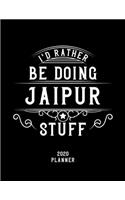 I'd Rather Be Doing Jaipur Stuff 2020 Planner
