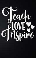 Teach Love Inspire: 100 Pages 6'' x 9'' Lined Writing Paper - Best Gift For Teacher