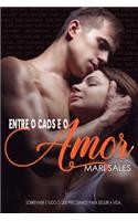 Entre o Caos e o Amor