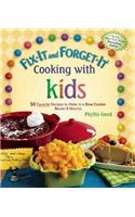 Fix-It and Forget-It Cooking with Kids