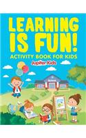 Learning is Fun!