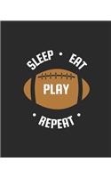 Sleep Eat Play Repeat