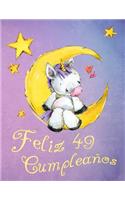 Feliz 49 Cumpleaños: ¡Mejor que una tarjeta de cumpleaños! Lindo libro de cumpleaños de unicornio que se puede utilizar como un cuaderno o diario.