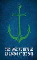 This Hope We Have As An Anchor Of The Soul