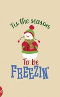 Tis The Season To Be Freezin'