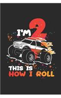 I'm 2 This Is How I Roll: Dotted Bullet Notebook (6" x 9" - 120 pages) Birthday Themed Notebook for Daily Journal, Diary, and Gift