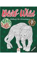 Bleib Wild 1 - Nachtausgabe