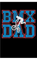 BMX Dad: Workout Log Book And Bodybuilding Fitness Journal To Track Weighlifting Sessions For BMX Lovers, Mountain Bike Riding Enthusiasts And Fans Of Cyclin