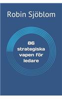86 Strategiska Vapen för Ledare