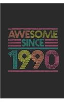 Awesome Since 1990: Small Lined Notebook (6 X 9 -120 Pages) for Birthday Gift Idea for Women And Men