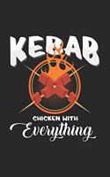 Kebab chicken with everything: 6x9 Kebab - lined - ruled paper - notebook - notes