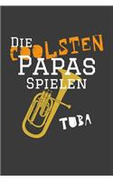 Die coolsten Papas spielen Tuba