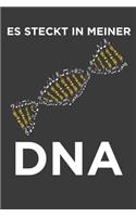 Es steckt in meiner DNA