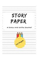 Story paper - A Draw and Write Journal - 100 Pages