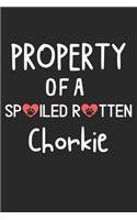 Property Of A Spoiled Rotten Chorkie: Lined Journal, 120 Pages, 6 x 9, Chorkie Dog Gift Idea, Black Matte Finish (Property Of A Spoiled Rotten Chorkie Journal)