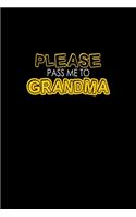 Please Pass Me To Grandma