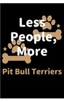 Less People, More Pit Bull Terriers