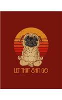 Let That Shit Go