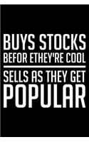 Buy Stocks Before They're Cool And Sells As They Get Popular