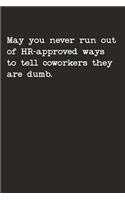 May You Never Run Out Of HR-Approved Ways To Tell Coworkers They Are Dumb