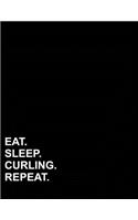 Eat Sleep Curling Repeat: French Ruled Notebook Seye Ruled Paper, Seyes Ruled Paper, 8.5" x 11", 200 pages