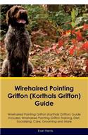 Wirehaired Pointing Griffon (Korthals Griffon) Guide Wirehaired Pointing Griffon Guide Includes: Wirehaired Pointing Griffon Training, Diet, Socializing, Care, Grooming, Breeding and More