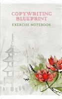 Copywriting Blueprint: Exercise notebook - Create your own powerful marketing messages following the 3 steps shown here - 30 sheets/60 pages - Soft cover 6