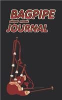 Bagpipe Player Music Journal: Music Blank Sheets Notebook for Musicians and Songwriters.(20 Awesome Music Notebooks)