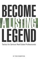 Become a Listing Legend