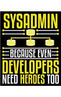 Sysadmin Because Even Developers Needs Heroes