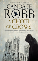 A Choir of Crows: (An Owen Archer mystery)