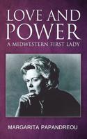 Love & Power - A Midwestern First Lady