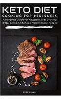 Keto Diet Cooking for Beginners