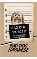 Bad Dog Havanese: Weekly Action Planner Featuring 120 Pages 6x9