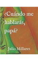 ?cu?ndo Me Hablar?s, Pap??