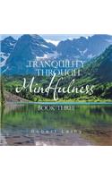 Tranquility Through Mindfulness