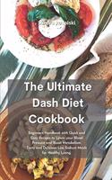 The Ultimate Dash Diet Cookbook