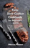 Keto Slow Cooker Cookbook for Beginners 2021