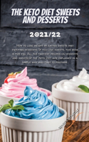 The Keto Diet Sweets and Desserts 2021/22