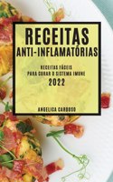 Receitas Anti-Inflamatórias 2022: Receitas Fáceis Para Curar O Sistema Imune