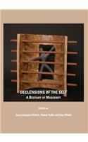 Declensions of the Self: A Bestiary of Modernity