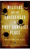 Militias and the Challenges of Post-Conflict Peace