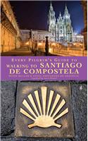 Every Pilgrim's Guide to Walking to Santiago de Compostela
