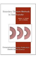 Boundary Element Methods in Heat Transfer: (International Series on Computational Engineering)