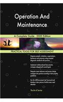 Operation And Maintenance A Complete Guide - 2020 Edition