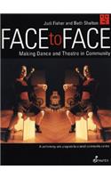 Face to Face: Making Dance and Theatre in Community