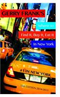 Gerry Frank's Where to Find It, Buy It, Eat It in New York